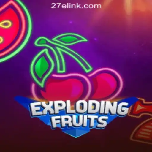 Exploring the Thrills of ExplodingFruits on 27e.COM Oficial Slots Brasil #1